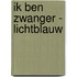 Ik Ben Zwanger - lichtblauw