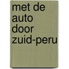 Met de auto door Zuid-Peru door Anke Sitter