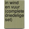 In wind en vuur (complete driedelige set) door Willem Barnard