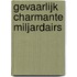 Gevaarlijk charmante miljardairs