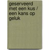 Geserveerd met een kus / Een kans op geluk by Nina Harrington