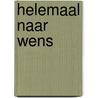 Helemaal naar wens by Raeanne Thayne