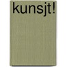 Kunsjt! by Jaron Beekes