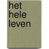 Het hele leven by Bart Moeyaert