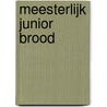 Meesterlijk Junior Brood by Robèrt van Beckhoven