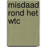 Misdaad rond het Wtc door Jan van Wingerden