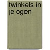 Twinkels in je ogen door Nelleke Wander
