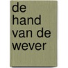 De hand van de Wever door Elisabeth Elliot