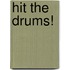 Hit The Drums!