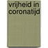 Vrijheid in coronatijd