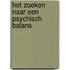 Het zoeken naar een psychisch balans