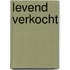 Levend verkocht