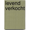 Levend verkocht door Eric Oosthoek