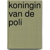 Koningin van de poli door Agnes Verbiest