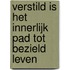 Verstild is het innerlijk pad tot bezield leven