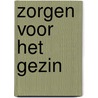 Zorgen voor het gezin by Kristina Sandberg