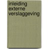 Inleiding externe verslaggeving door Antoon van Aken