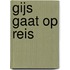 Gijs gaat op reis