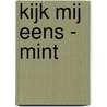 Kijk Mij Eens - mint by I.M. van Zuthem