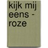 Kijk Mij Eens - roze