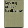 Kijk Mij Eens - lichtblauw by I.M. van Zuthem