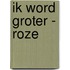 Ik Word Groter - roze