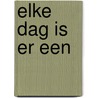 Elke dag is er een by Danielle Steel