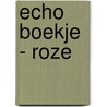 Echo Boekje - roze by I.M. van Zuthem