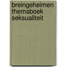 Breingeheimen Themaboek Seksualiteit door J. Schulte