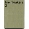 Breinkrakers 2 by Marianna Goetheer