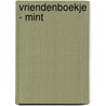 Vriendenboekje - mint by I.M. van Zuthem