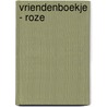 Vriendenboekje - roze door I.M. van Zuthem