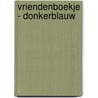 Vriendenboekje - donkerblauw by I.M. van Zuthem