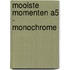 Mooiste Momenten A5 - monochrome