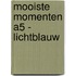 Mooiste Momenten A5 - lichtblauw
