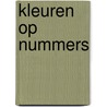 kleuren op nummers by Vrouwke Klapwijk