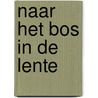 Naar het bos in de lente by Kris Hirschmann