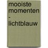 Mooiste Momenten - lichtblauw