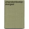 Uitsprakenboekje - okergeel door I.M. van Zuthem