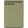 Uitsprakenboekje - lichtblauw door I.M. van Zuthem