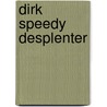 Dirk SPEEDY Desplenter by Guido Bouckaert