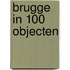 Brugge in 100 objecten