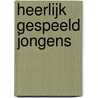Heerlijk gespeeld jongens door Frans Pieterse