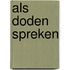 Als doden spreken