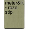 Meter&ik - roze stip door I.M. van Zuthem