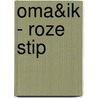 Oma&ik - roze stip by I.M. van Zuthem