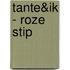 Tante&ik - roze stip