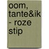 Oom, tante&ik - roze stip