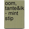 Oom, tante&ik - mint stip by I.M. van Zuthem