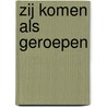 Zij komen als geroepen door Tekila